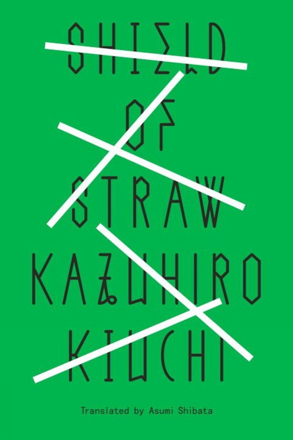 Shield of Straw by Kazuhiro Kiuchi - ISBN: 9781941220559