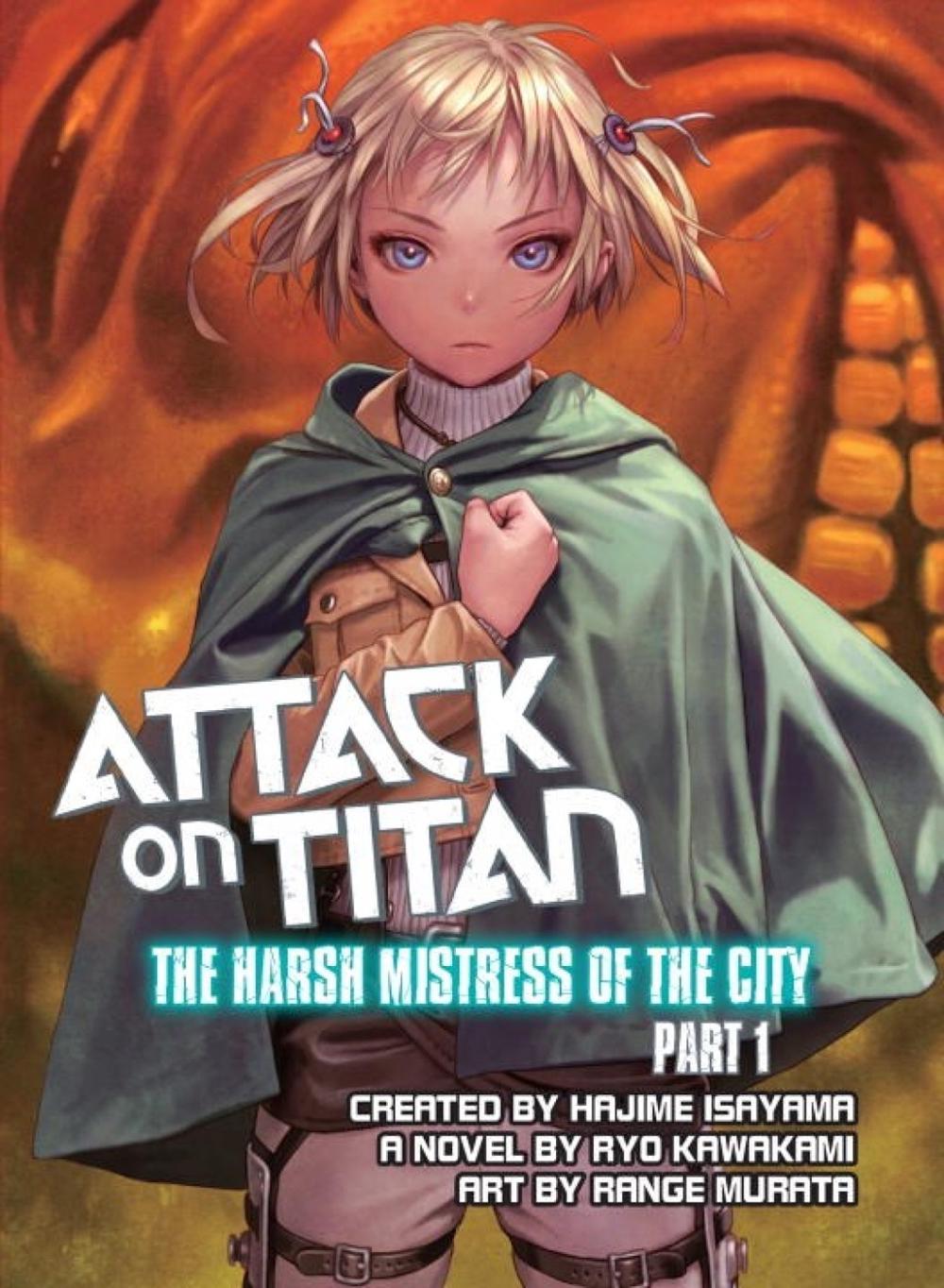 Attack on Titan: The Harsh Mistress of the City, Part 1 by Ryo Kawakami - ISBN: 9781941220627