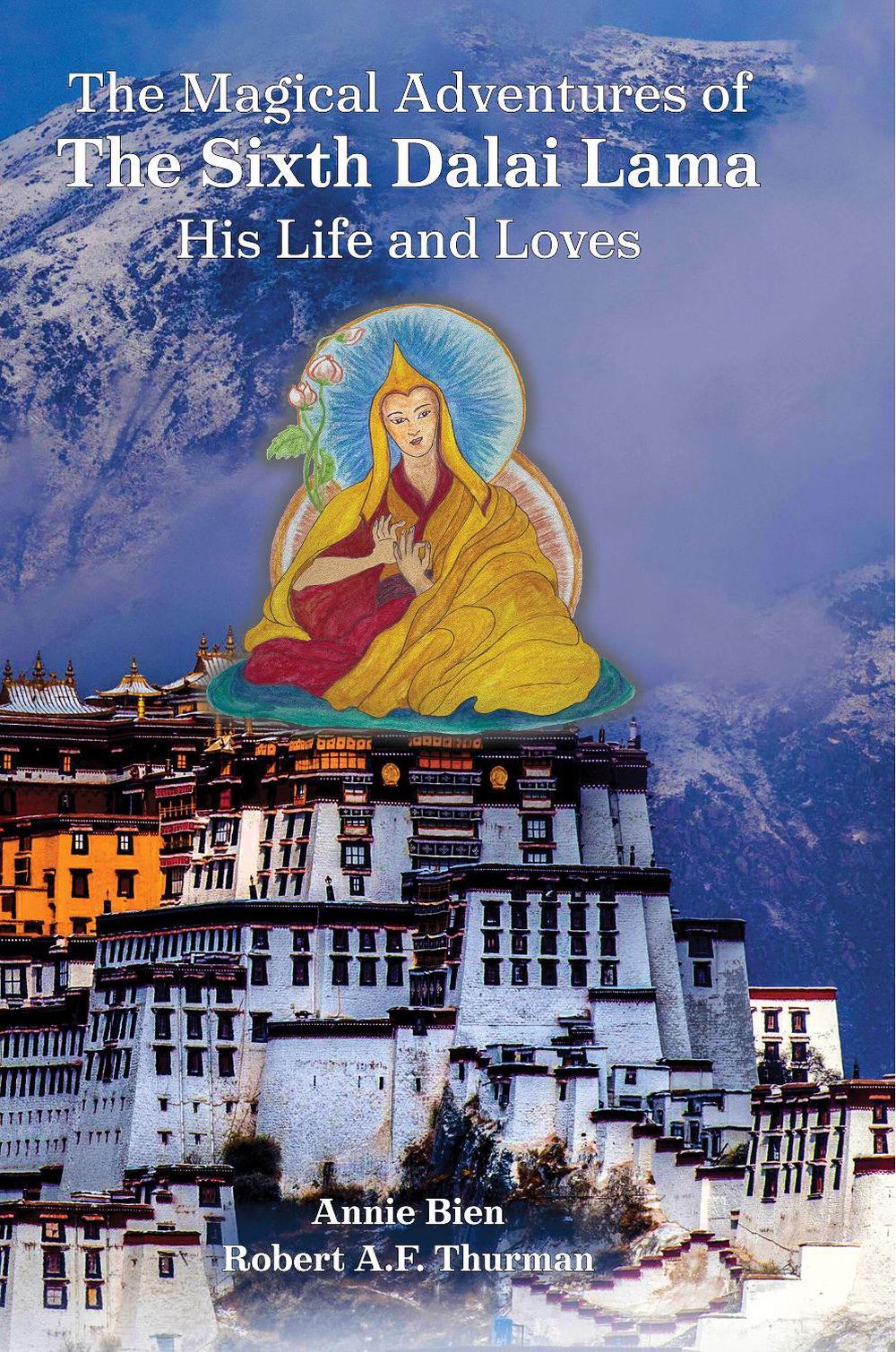 The Magical Adventures of the Sixth Dalai Lama, 9781941312124
