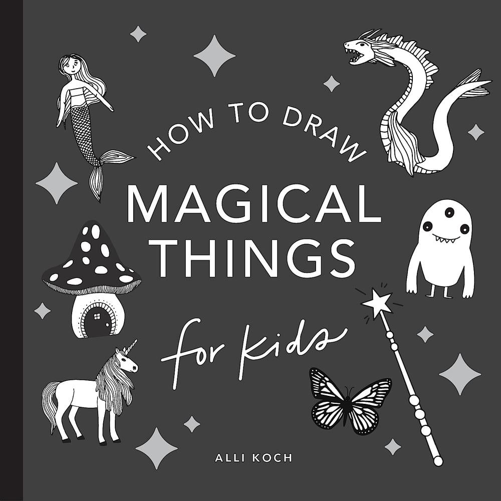 Magical Things: How to Draw Books for Kids, with Unicorns, Dragons, Mermaids, and More by Alli Koch - ISBN: 9781941325940