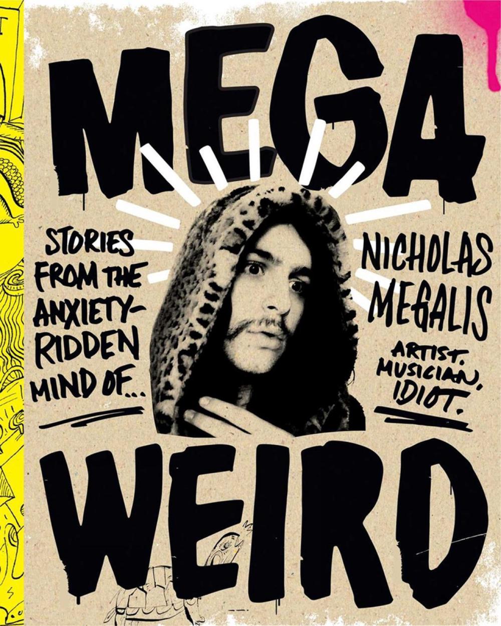 Mega Weird by Nicholas Megalis - ISBN: 9781941393611