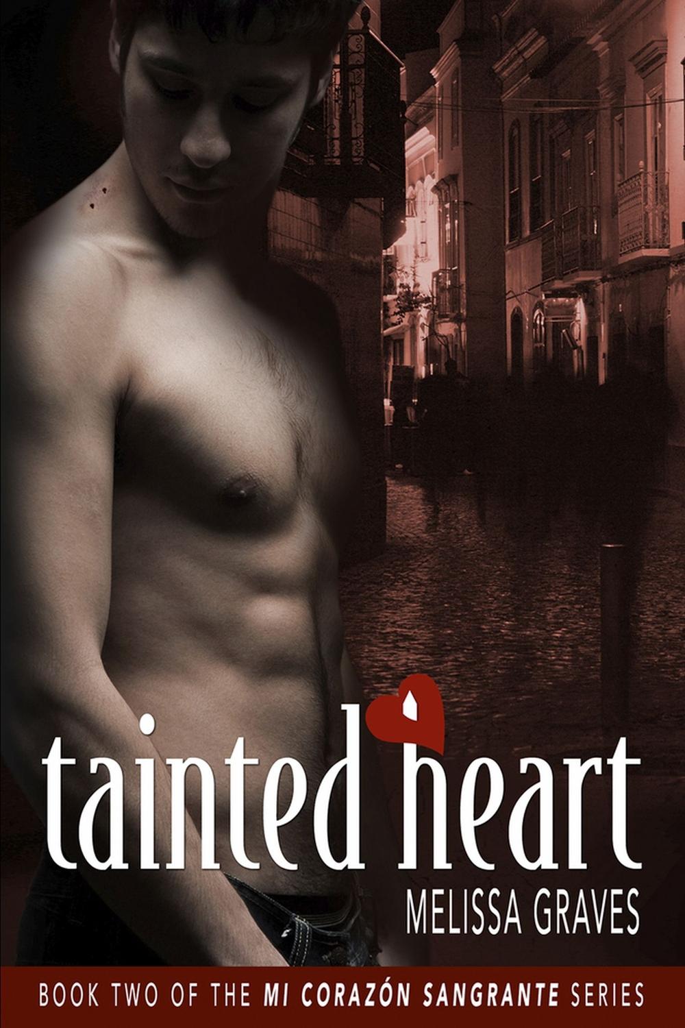 Tainted Heart by Melissa Graves - ISBN: 9781941530528
