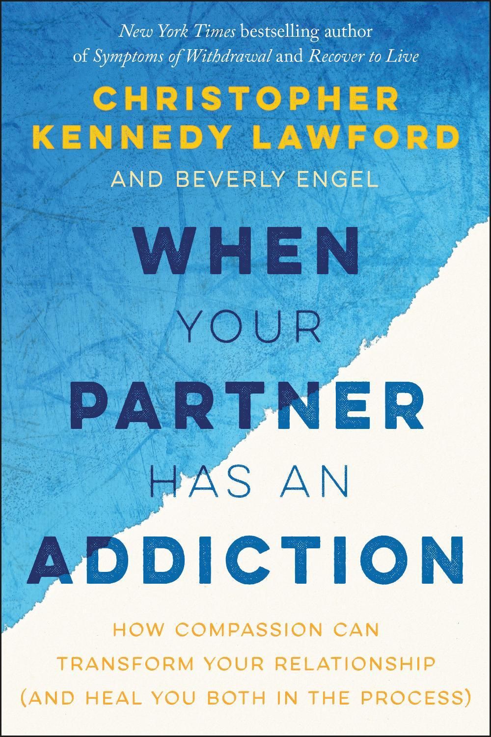 When Your Partner Has an Addiction by Christopher Kennedy Lawford - ISBN: 9781941631867