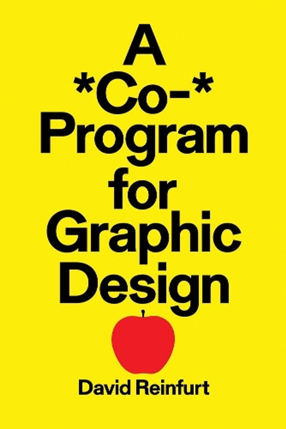 A *Co-* Program for Graphic Design by David Reinfurt - ISBN: 9781941753729