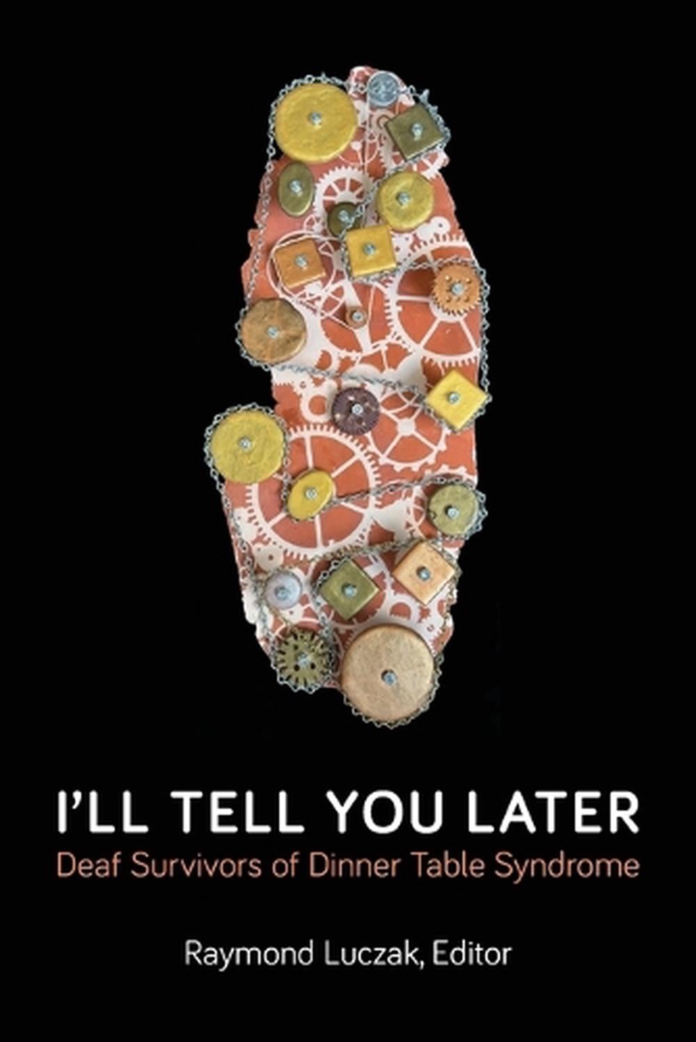 I'll Tell You Later by Raymond Luczak - ISBN: 9781941960219