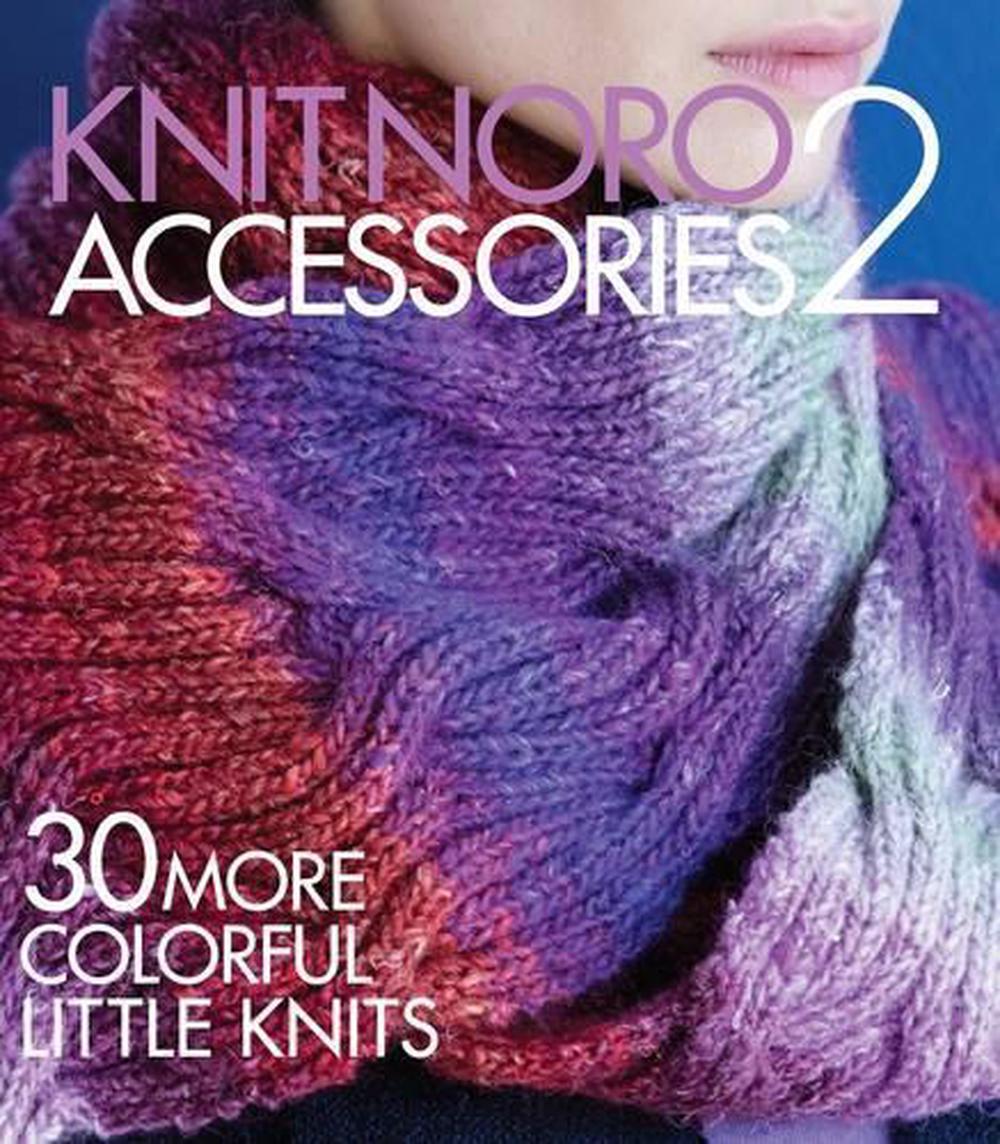 Knit Noro: Accessories 2, 9781942021452