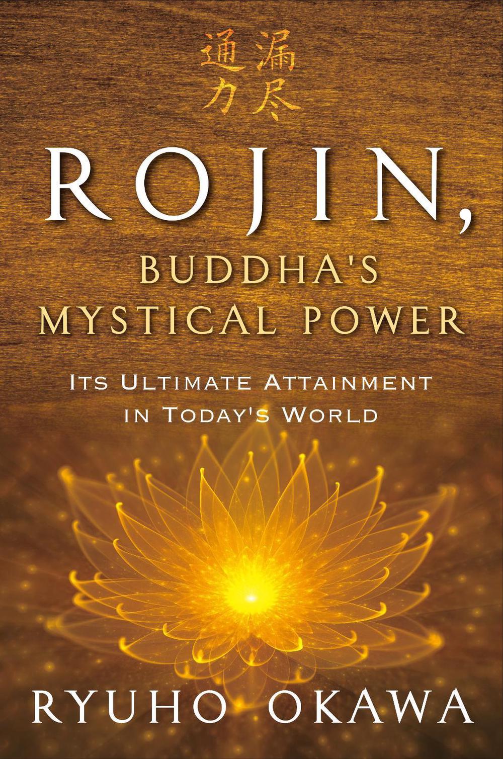 Rojin, Buddha's Mystical Power by Ryuho Okawa - ISBN: 9781942125822