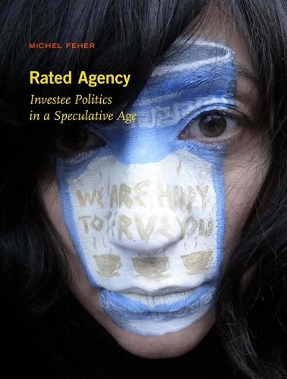 Rated Agency by Michel Feher - ISBN: 9781942130123