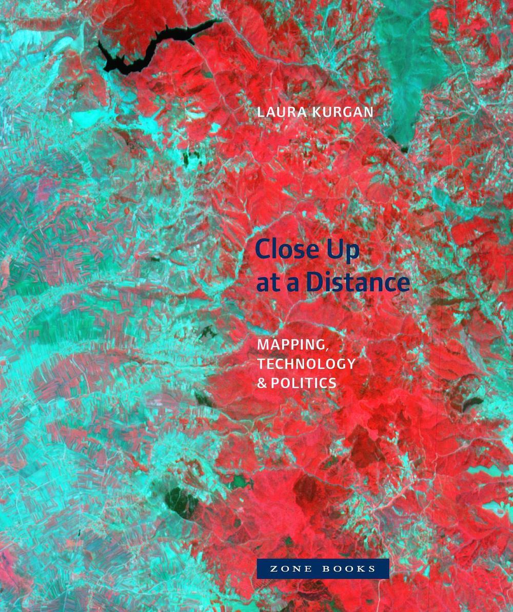 Close Up at a Distance – Mapping, Technology, and Politics, 9781942130789