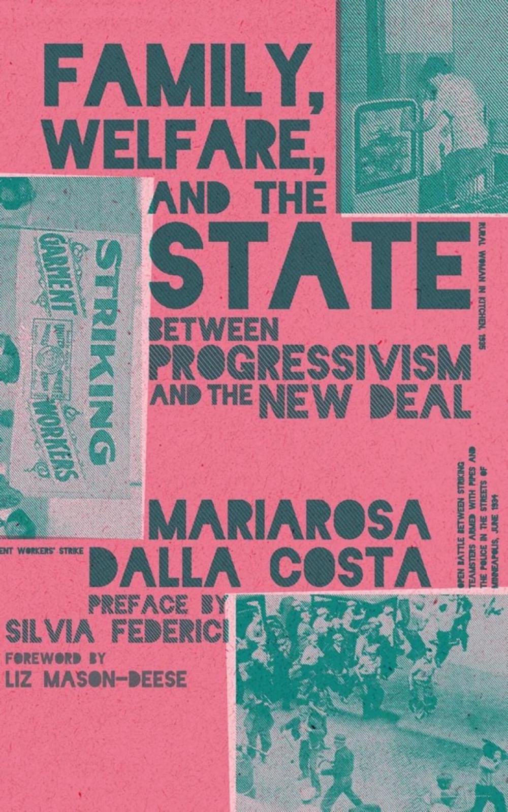 Family, Welfare, and the State by Mariarosa Dalla Costa - ISBN: 9781942173533