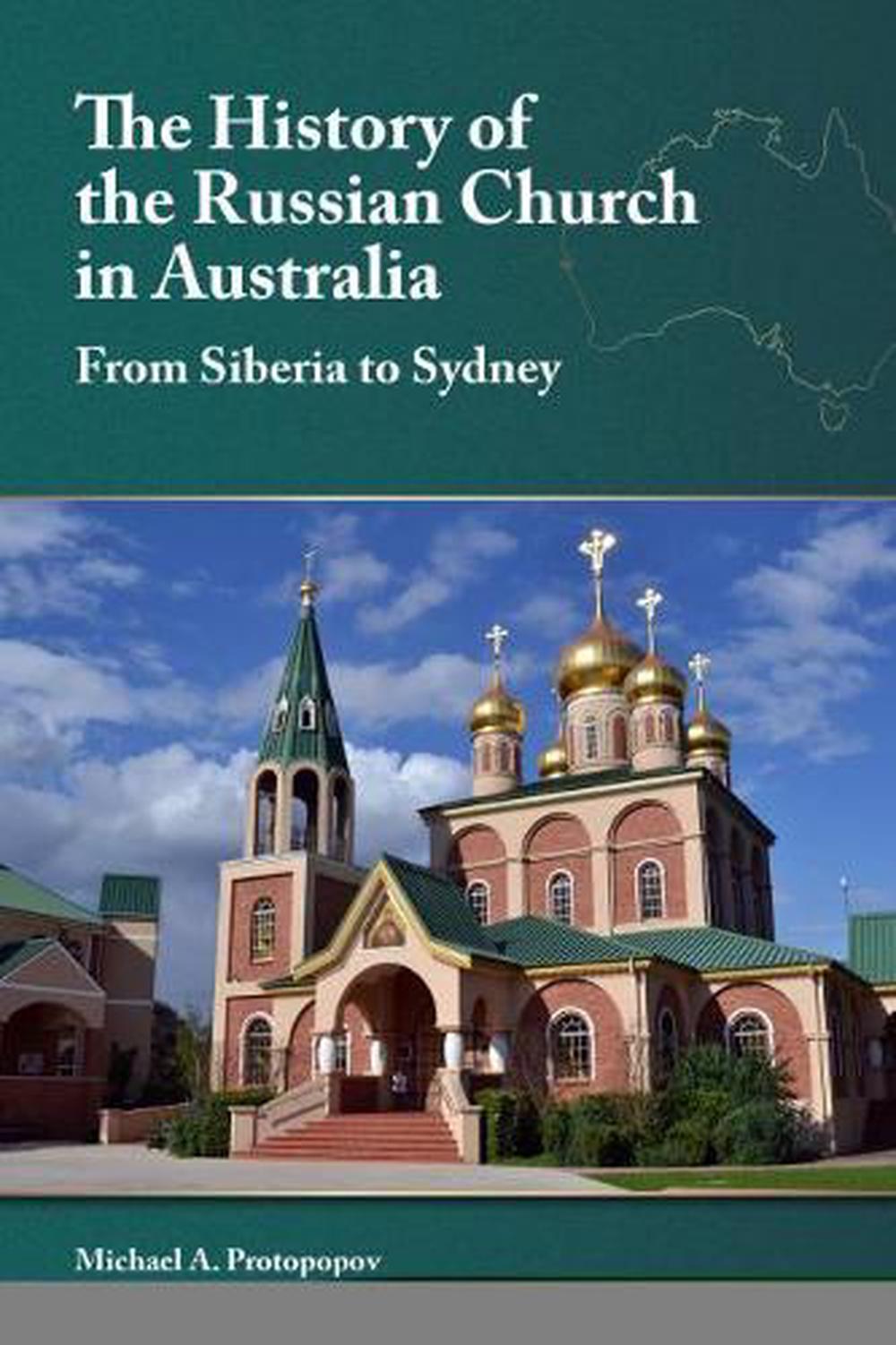 The History of the Russian Church in Australia, 9781942699347