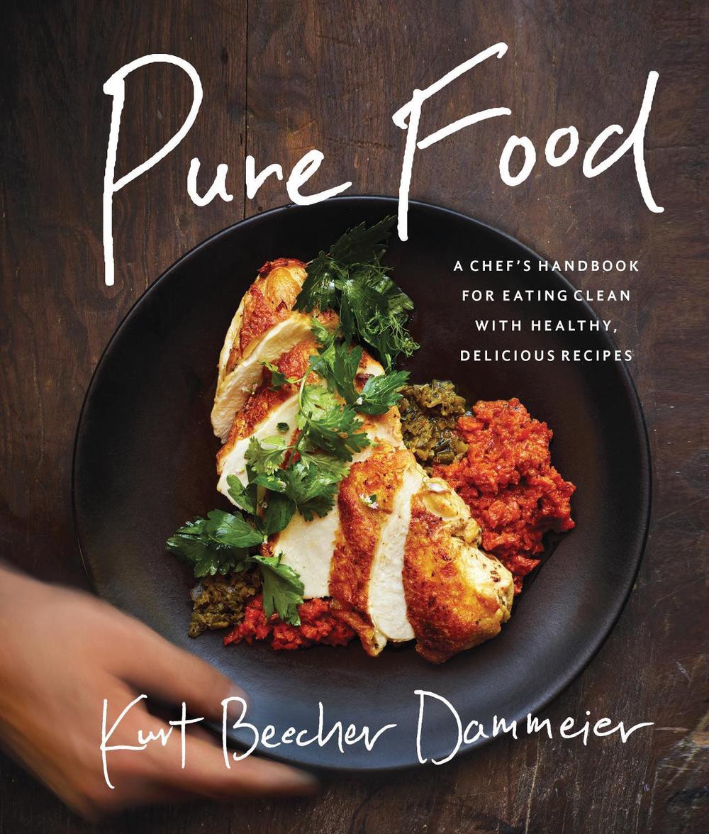 Pure Food by Kurt Beecher Dammeier - ISBN: 9781942952176