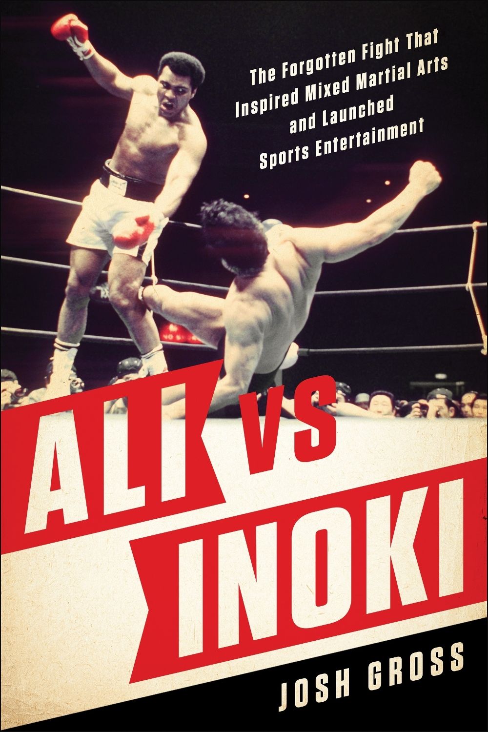 Ali vs. Inoki by Josh Gross - ISBN: 9781942952190