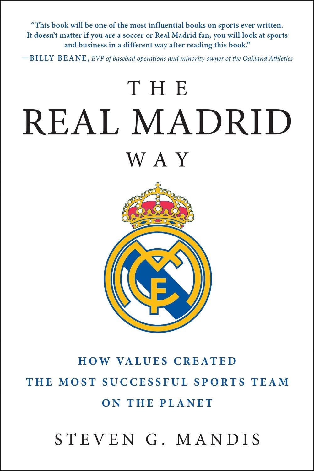 The Real Madrid Way by Steven G. Mandis - ISBN: 9781942952541