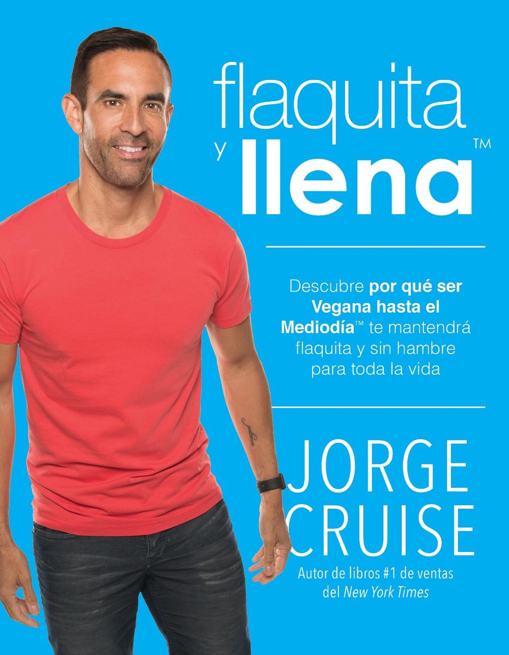 Flaquita y llena by Jorge Cruise - ISBN: 9781942952701