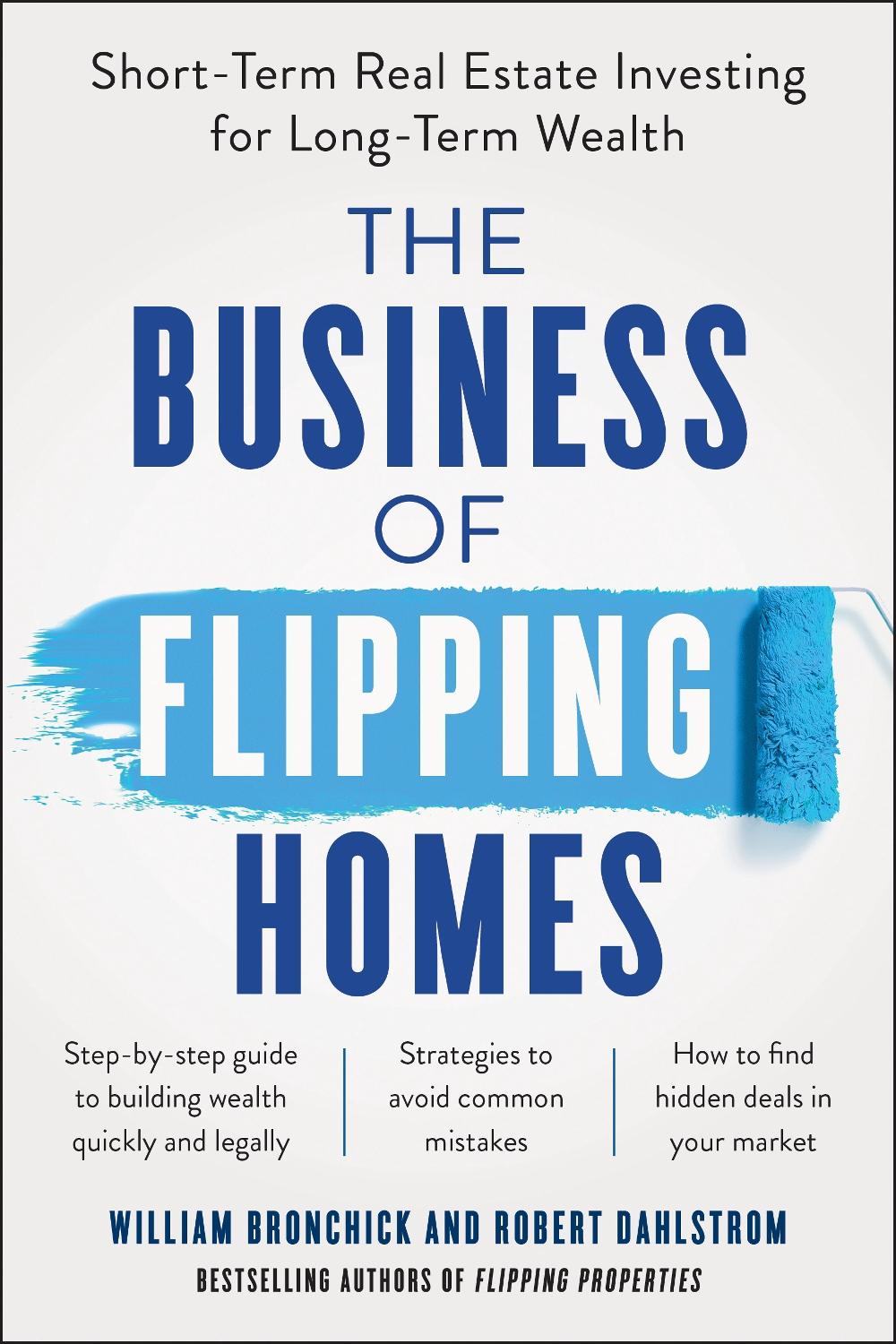 The Business of Flipping Homes, 9781942952770