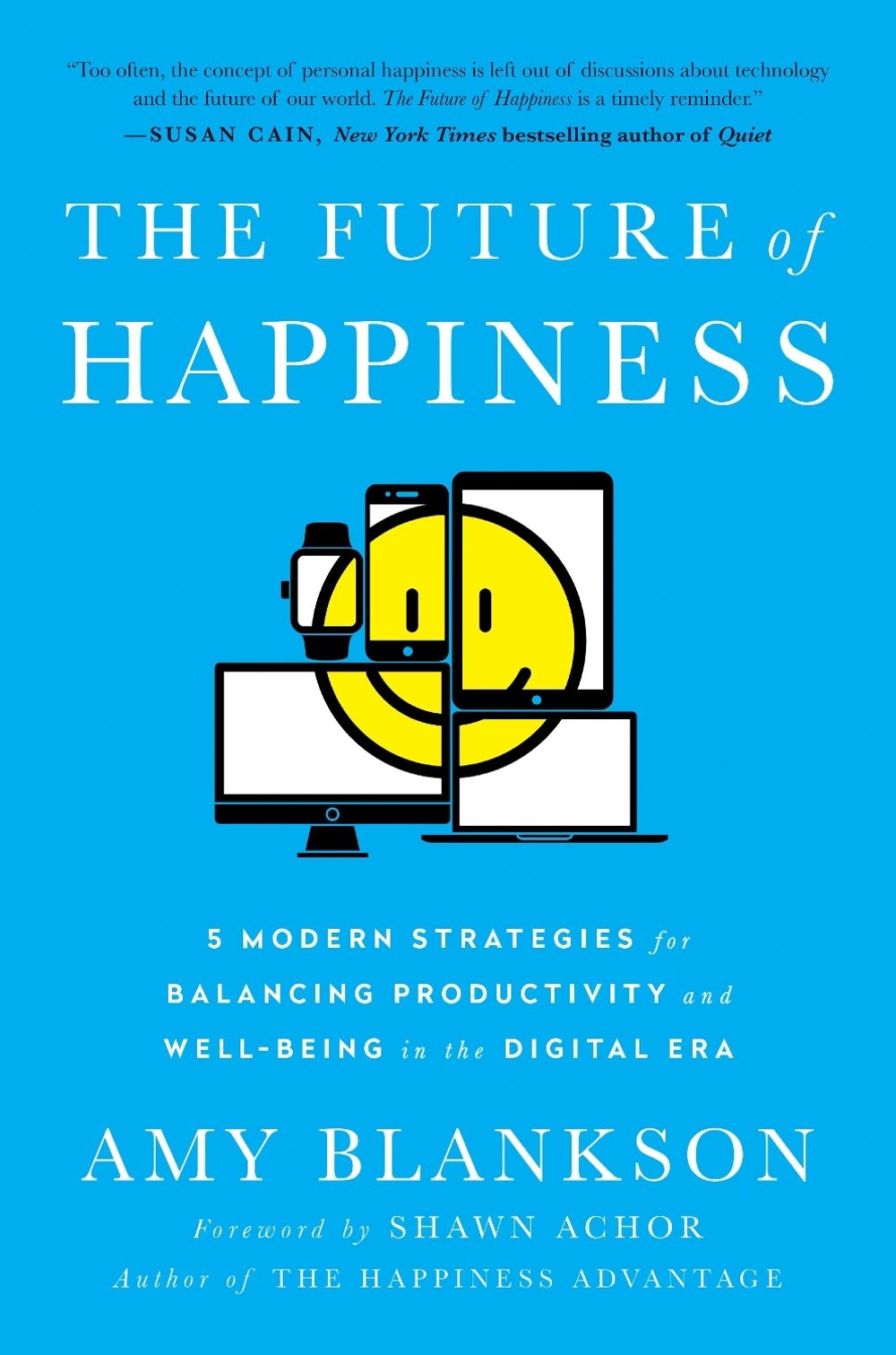 The Future of Happiness by Amy Blankson - ISBN: 9781942952947