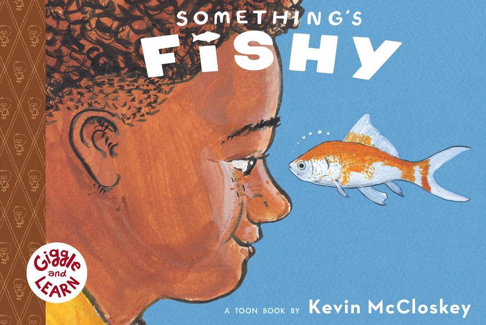 Something's Fishy by Kevin McCloskey - ISBN: 9781943145157
