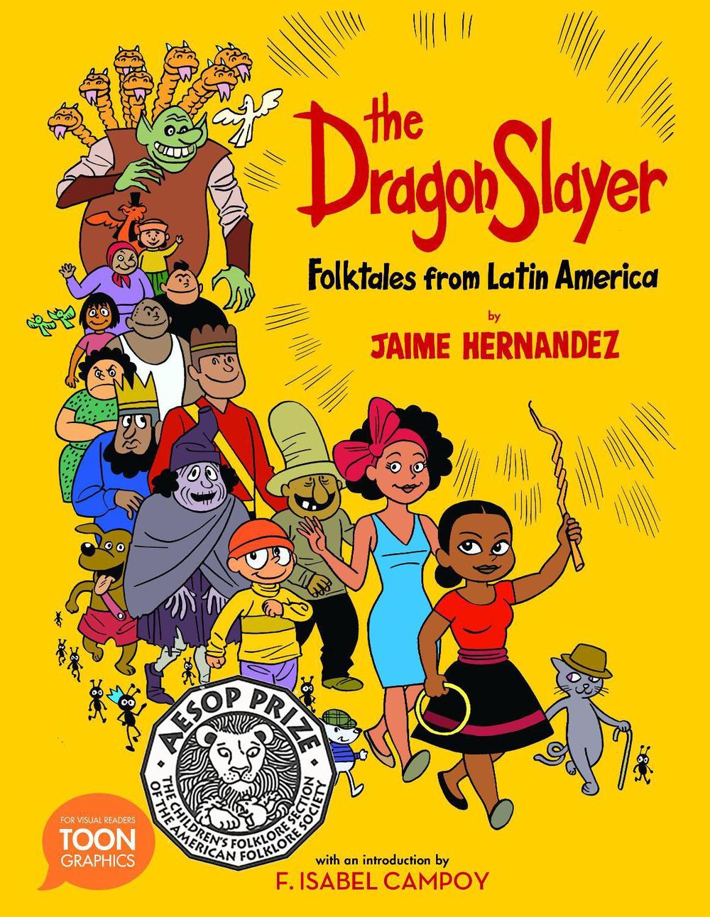 The Dragon Slayer: Folktales from Latin America by Jaime Hernandez - ISBN: 9781943145294