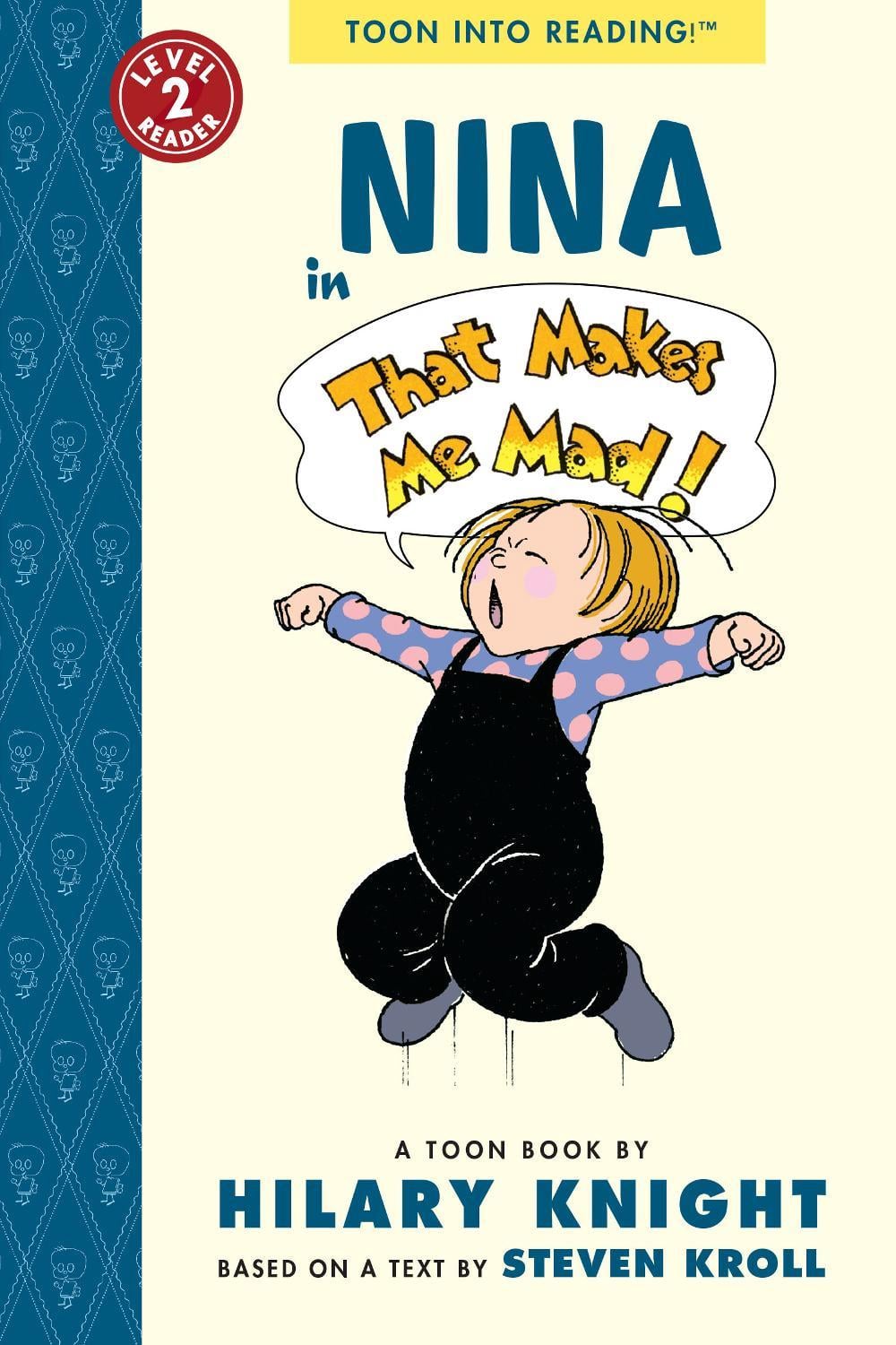 Nina in That Makes Me Mad! by Steven Kroll - ISBN: 9781943145324