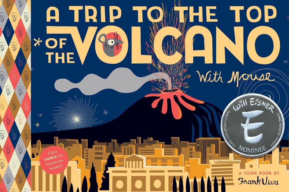 A Trip To the Top of the Volcano with Mouse by Frank Viva - ISBN: 9781943145362