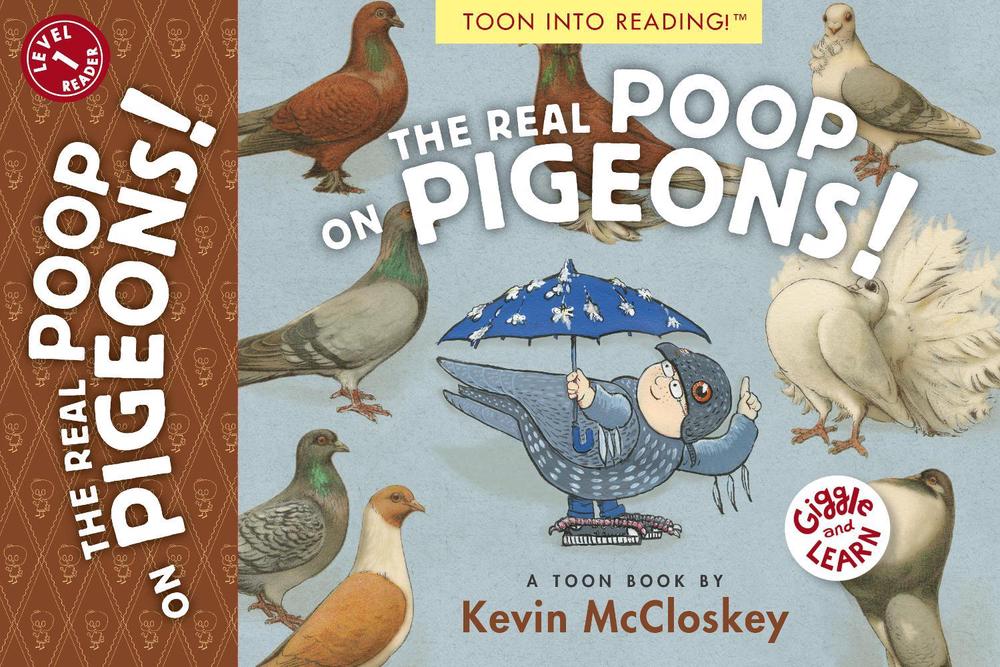 The Real Poop on Pigeons! by Kevin McCloskey - ISBN: 9781943145430