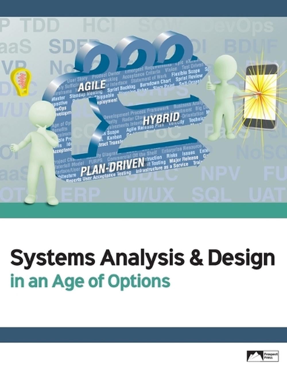 Systems Analysis & Design in an Age of Options, Edition 1.0 by Gary Spurrier - ISBN: 9781943153701