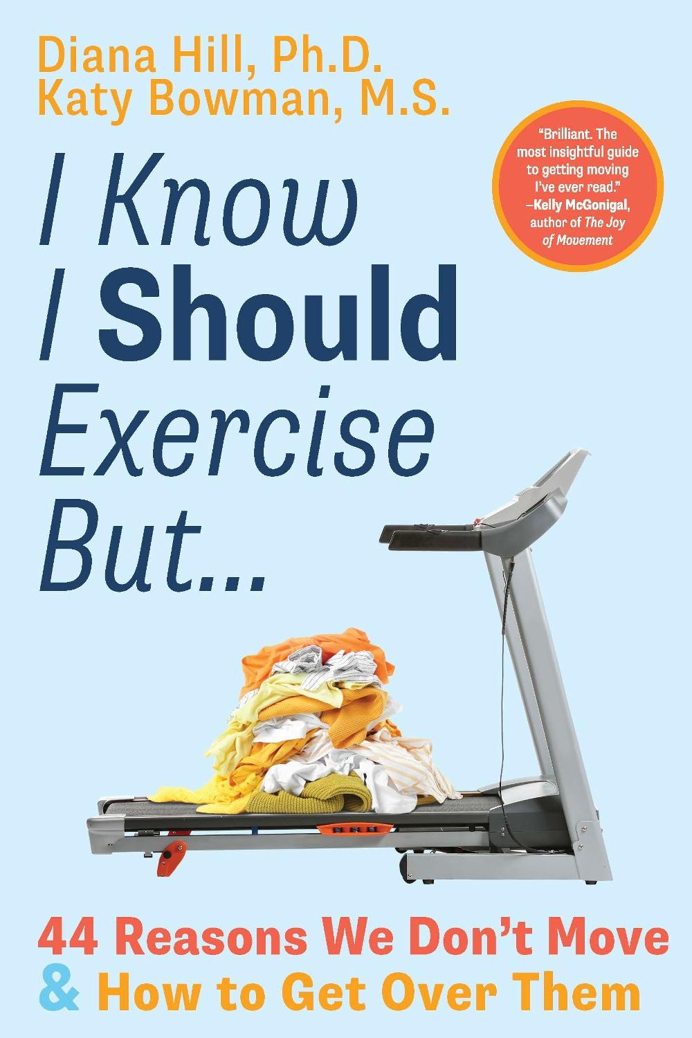 I Know I Should Exercise, But... by Diana Hill - ISBN: 9781943370313