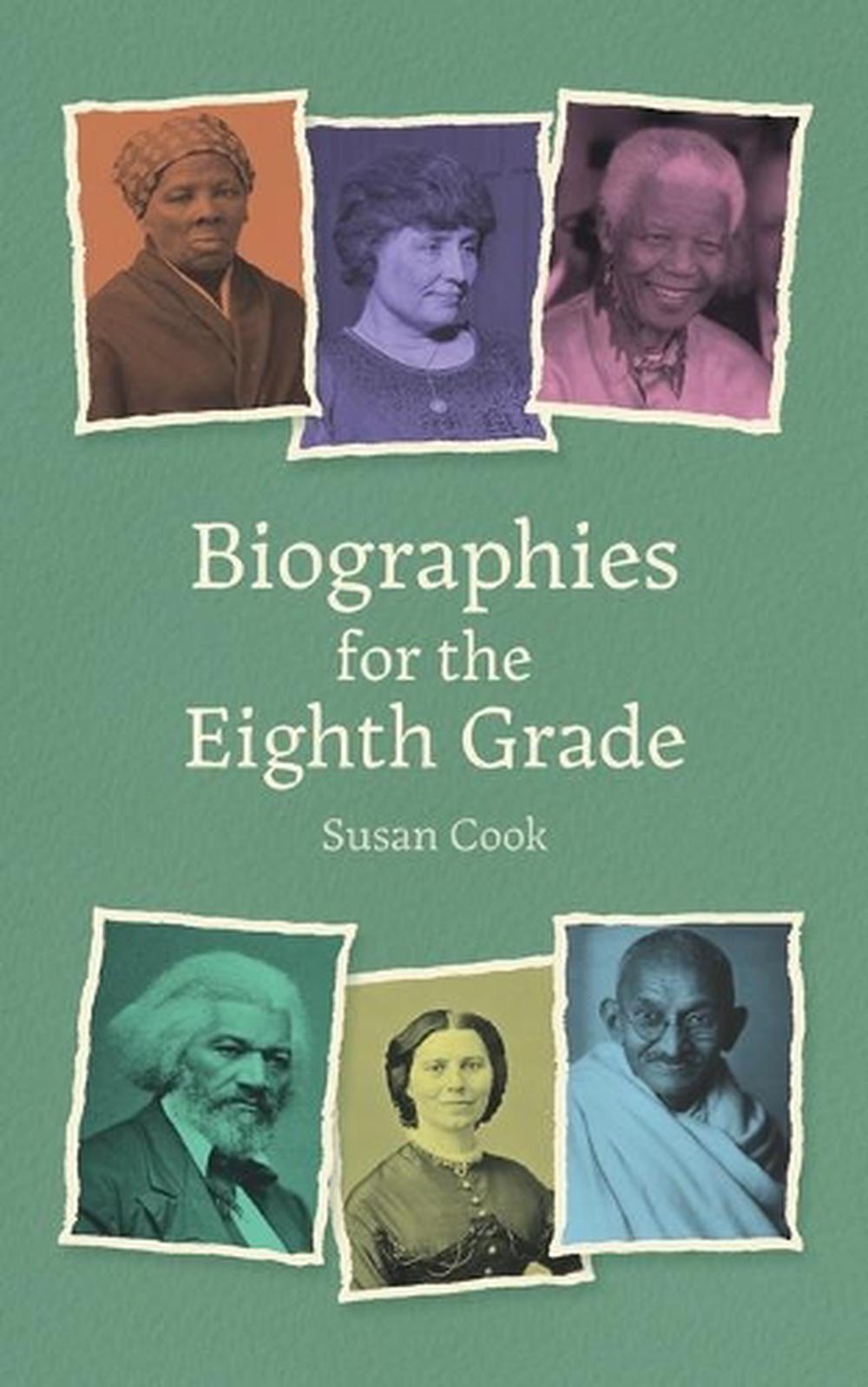 Biographies for the Eighth Grade, 9781943582501