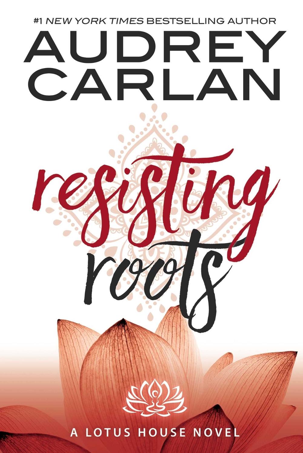 Resisting Roots by Audrey Carlan - ISBN: 9781943893102