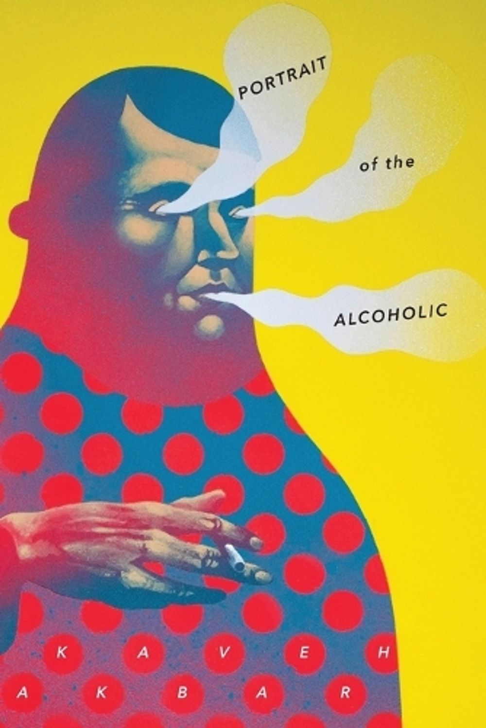 Portrait of the Alcoholic by Kaveh Akbar - ISBN: 9781943977277