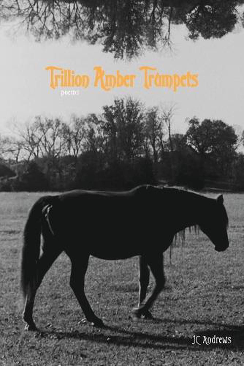 Trillion Amber Trumpets, 9781943977932