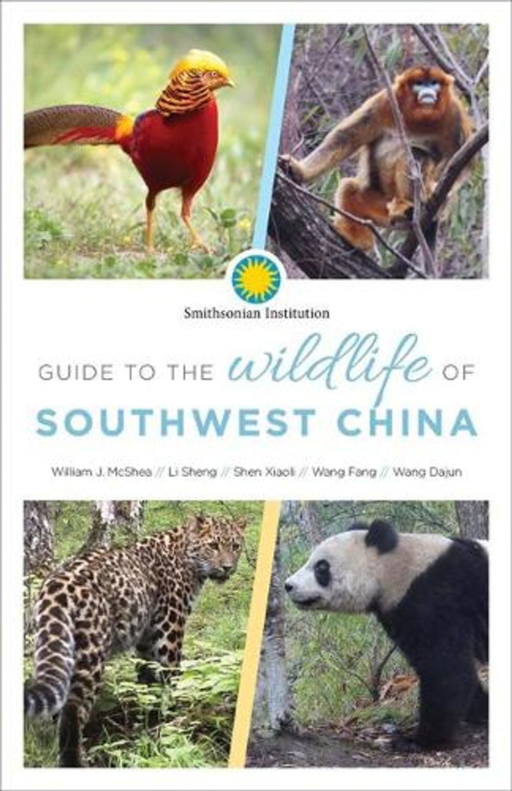 Guide to the Wildlife of Southwest China by William J. McShea - ISBN: 9781944466138