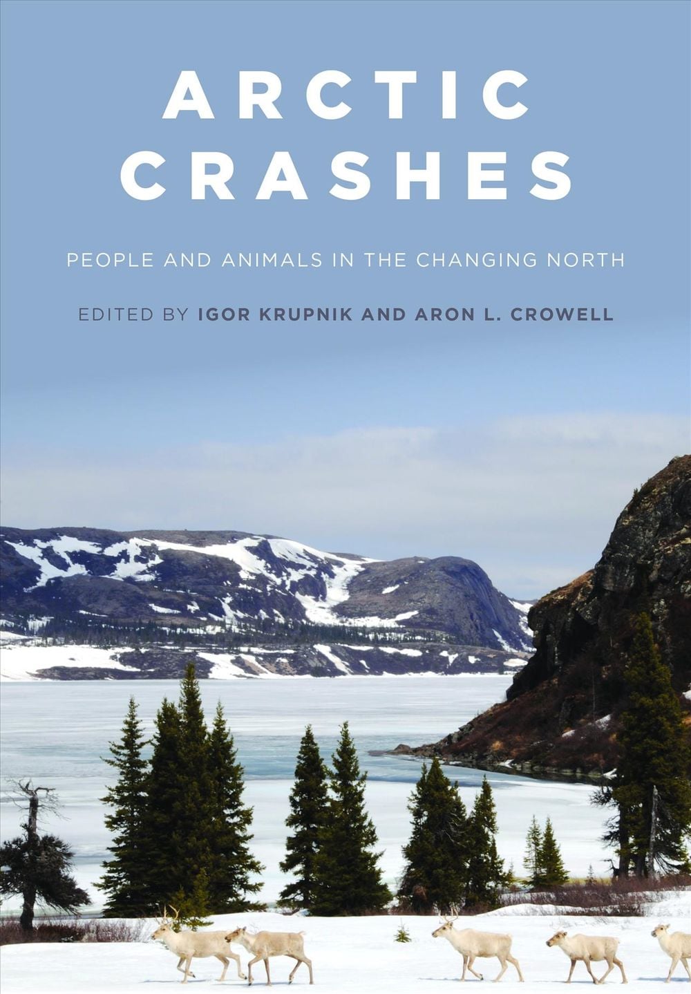 Arctic Crashes by Igor Krupnik - ISBN: 9781944466343