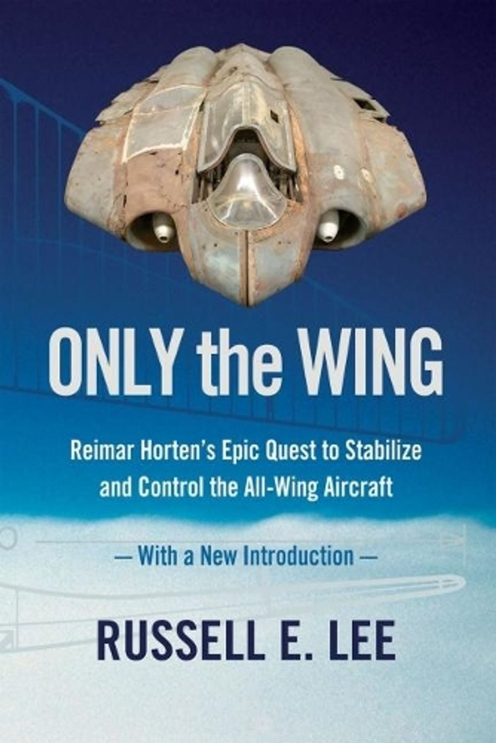 Only the Wing by Russell E. Lee - ISBN: 9781944466381