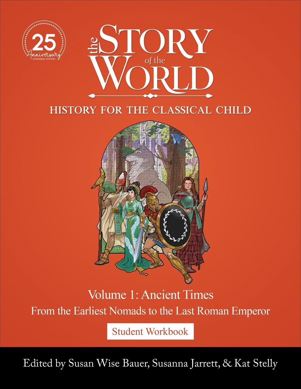 Student Workbook to The Story of the World, Volume 1: Ancient Times, 25th Anniversary Expanded Edition by Susan Wise Bauer - ISBN: 9781944481872