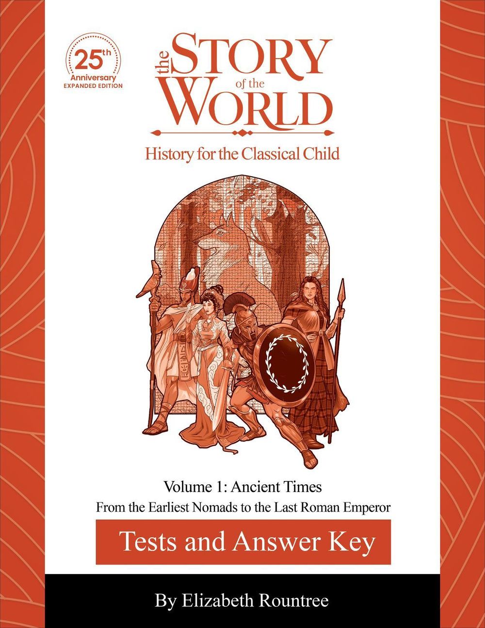 Test and Answer Key to The Story of the World, Volume 1: Ancient Times, 25th Anniversary Expanded Edition by Susan Wise Bauer - ISBN: 9781944481889