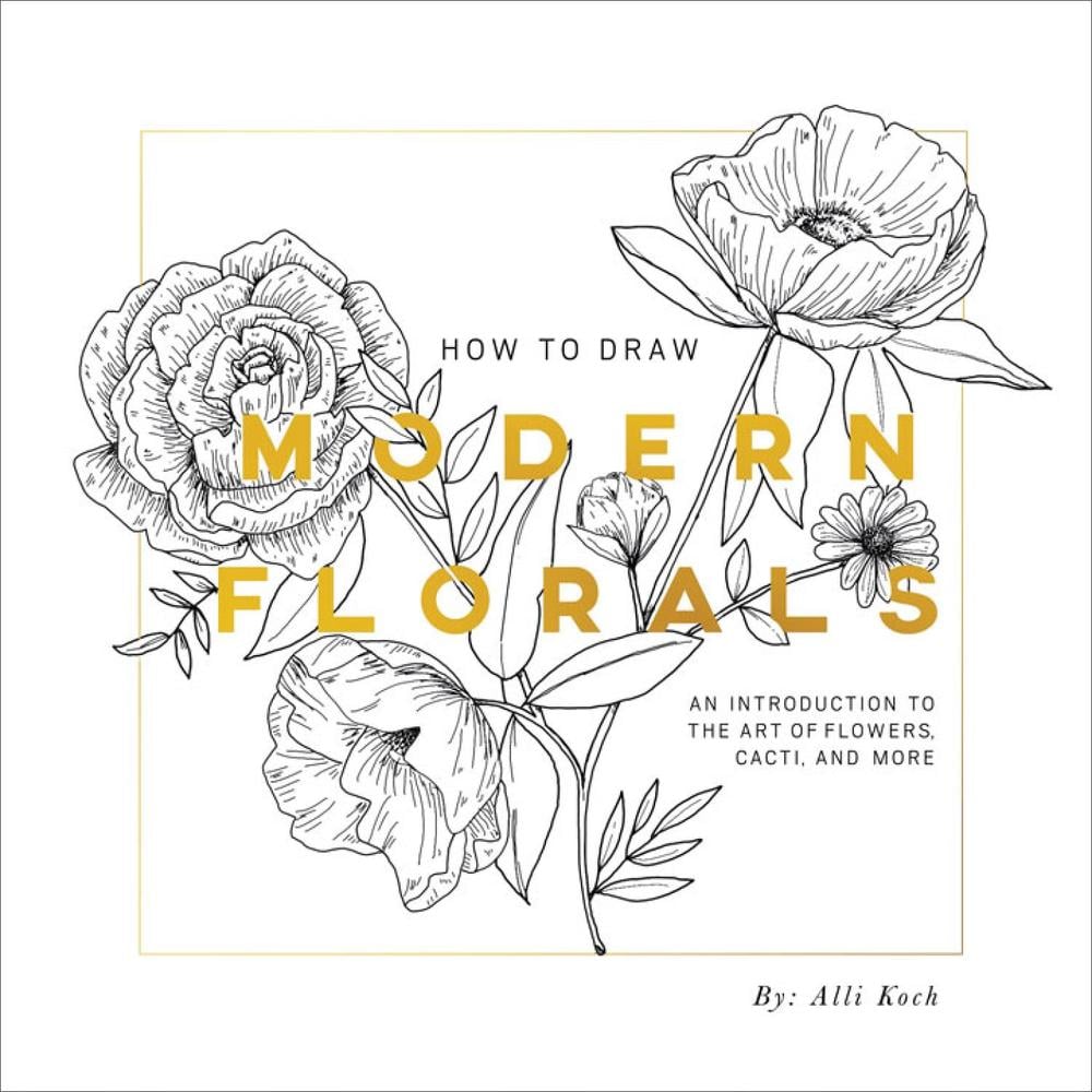 How To Draw Modern Florals by Alli Koch - ISBN: 9781944515416