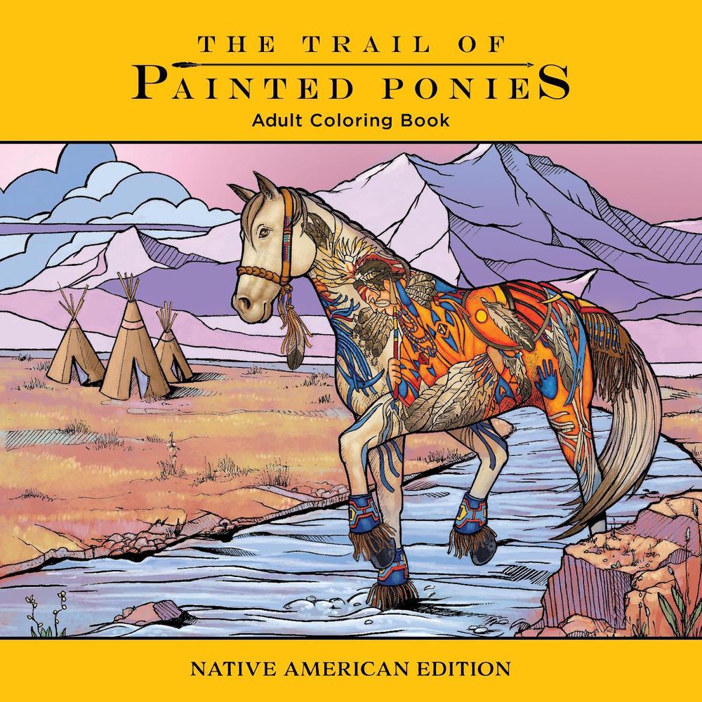 Trail of Painted Ponies Coloring Book, 9781944515430