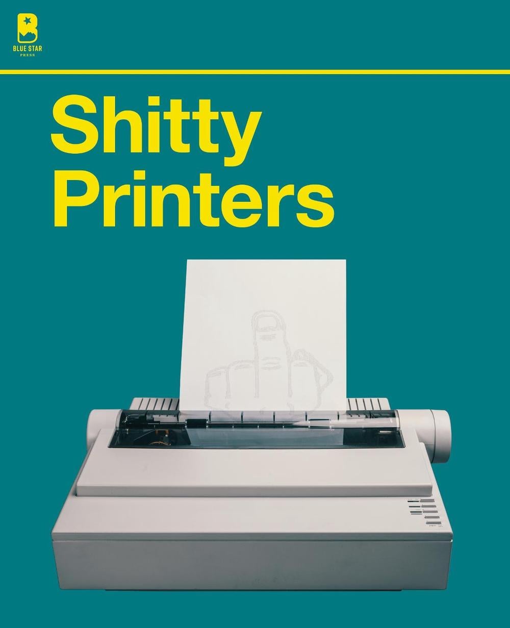 Sh*tty Printers by JP Garrigues - ISBN: 9781944515560