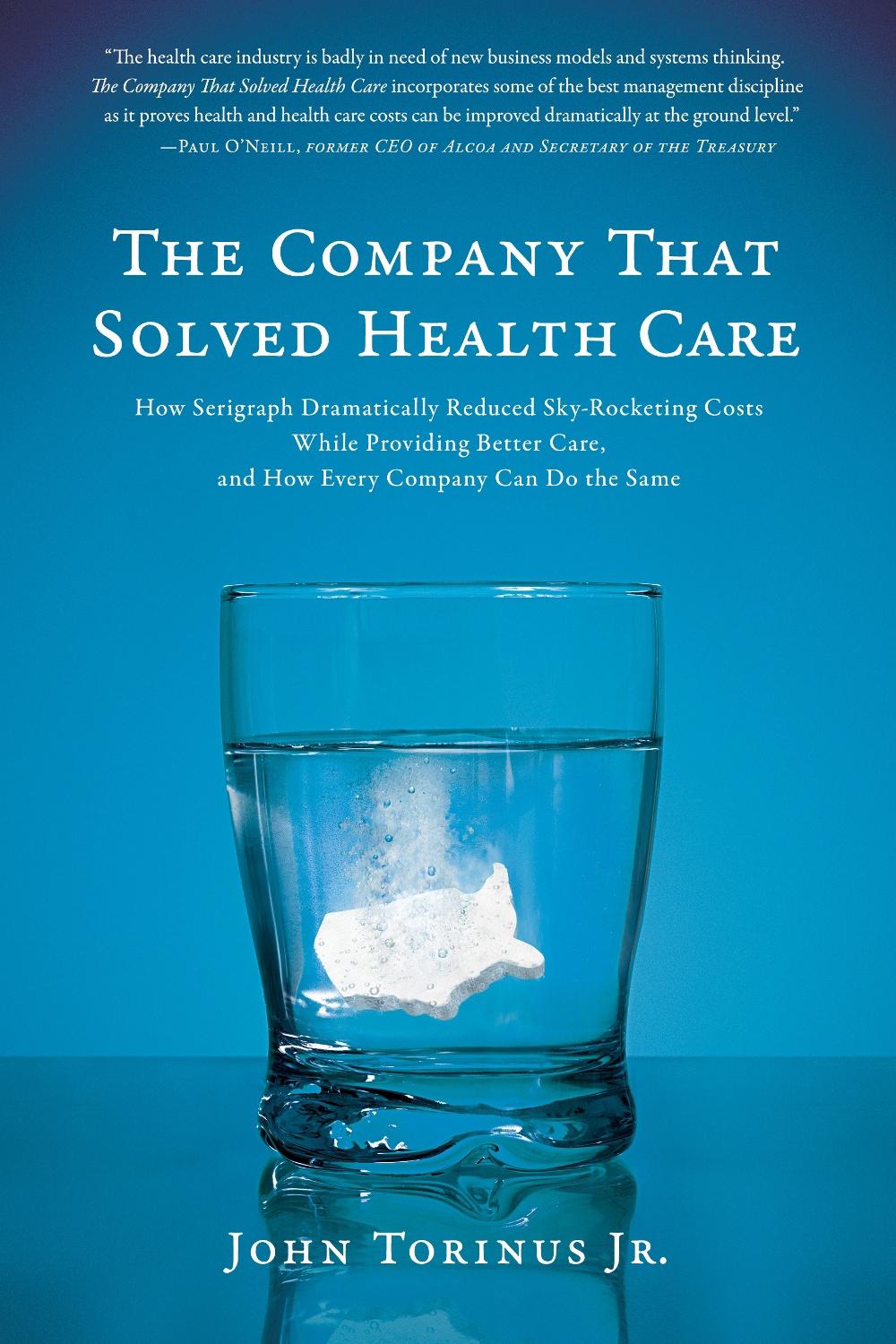 The Company That Solved Health Care by John Torinus, Jr. - ISBN: 9781944648282