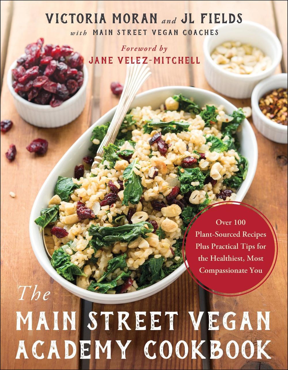 The Main Street Vegan Academy Cookbook by Victoria Moran - ISBN: 9781944648688