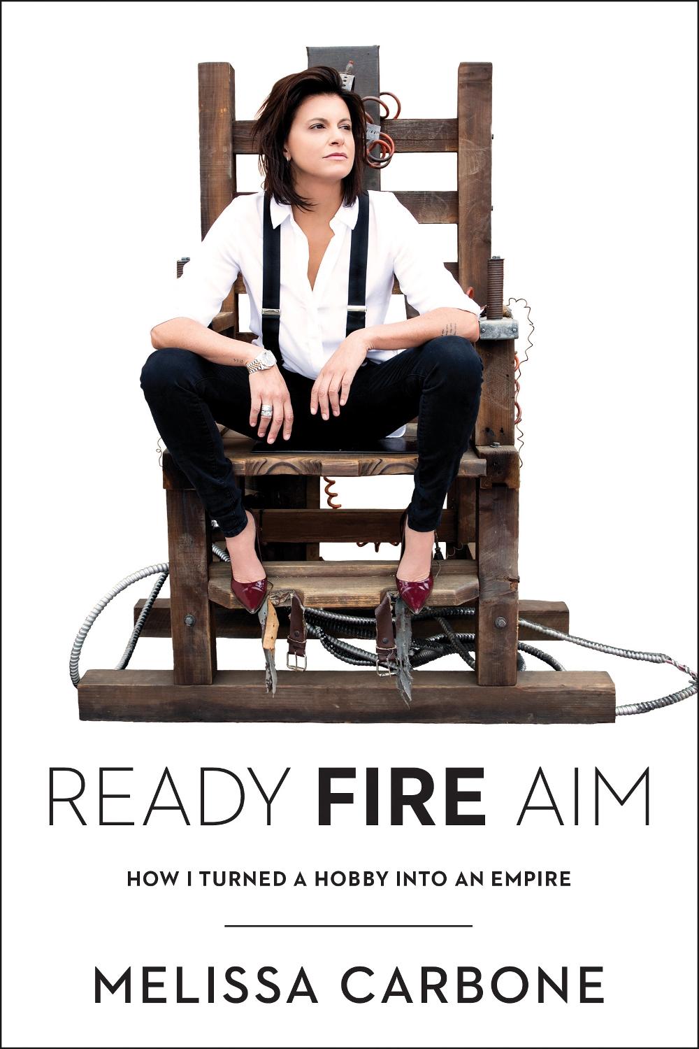 Ready, Fire, Aim by Melissa Carbone - ISBN: 9781944648961