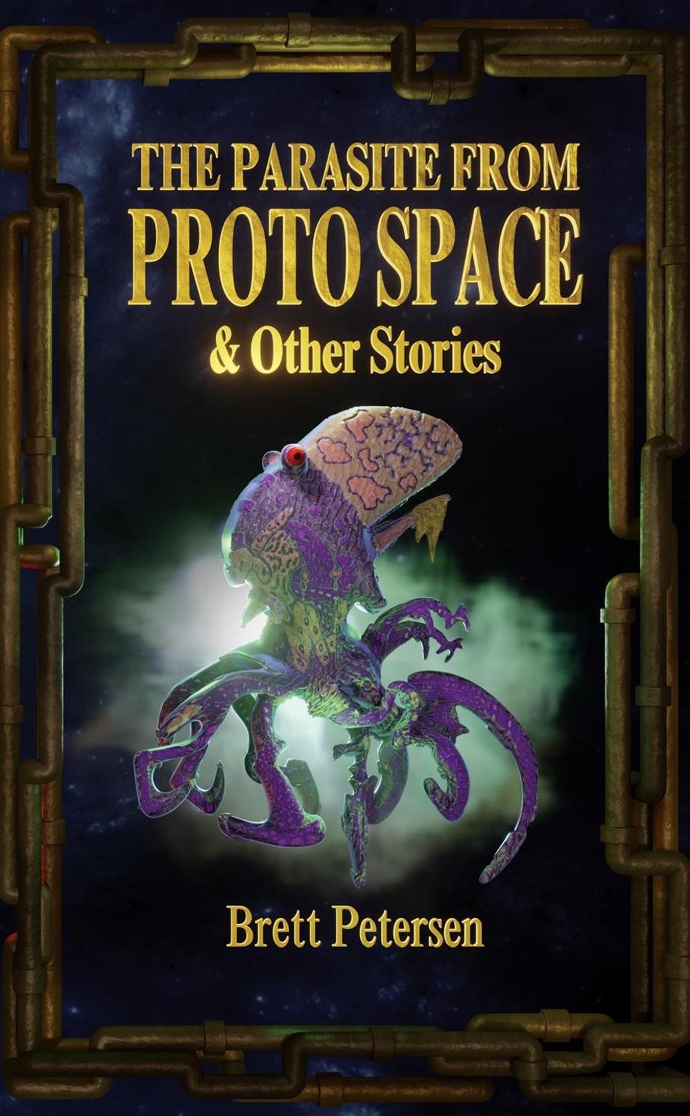 The Parasite From Proto Space & Other Stories, 9781944866617