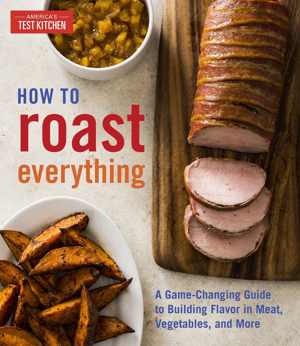 How to Roast Everything by America's Test Kitchen - ISBN: 9781945256226