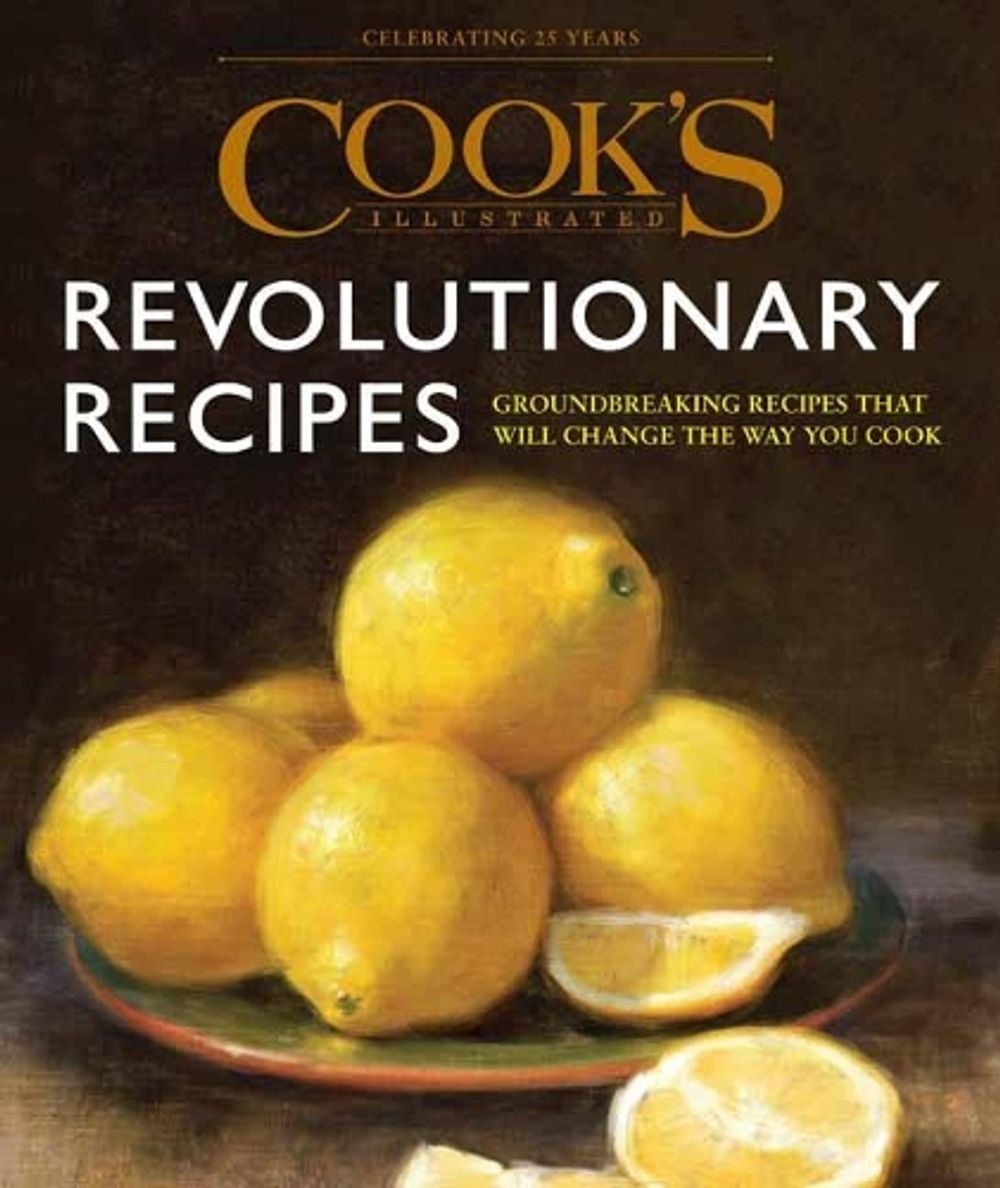 Cook's Illustrated Revolutionary Recipes by America's Test Kitchen - ISBN: 9781945256479