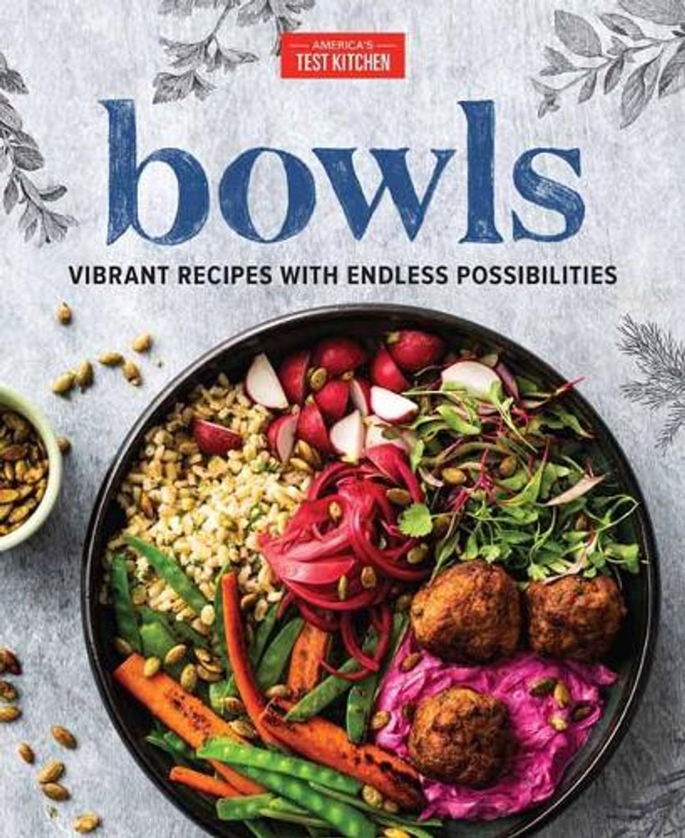 Bowls by America's Test Kitchen - ISBN: 9781945256974