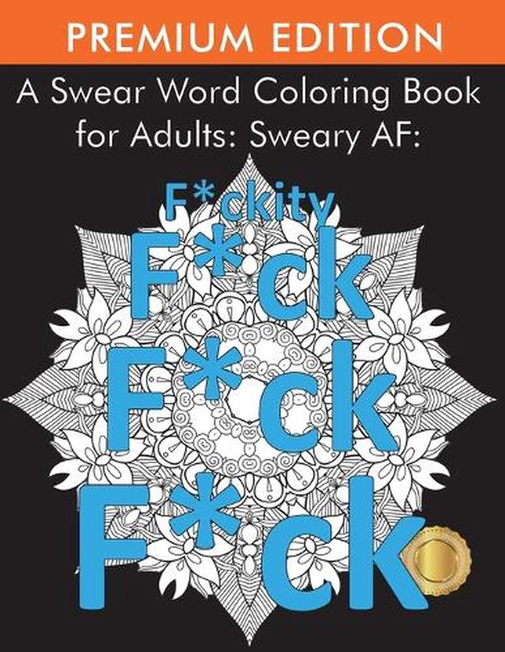 A Swear Word Coloring Book for Adults, 9781945260889
