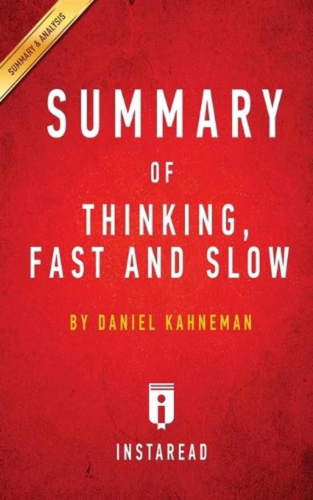 Summary of Thinking, Fast and Slow by Daniel Kahneman Includes Analysis by Instaread