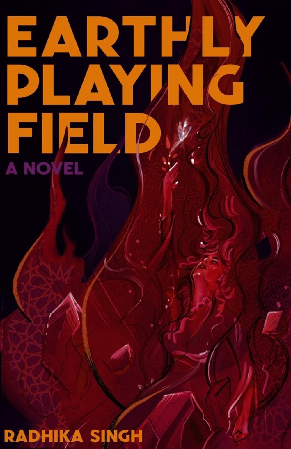Earthly Playing Field by Radhika Singh - ISBN: 9781945335662